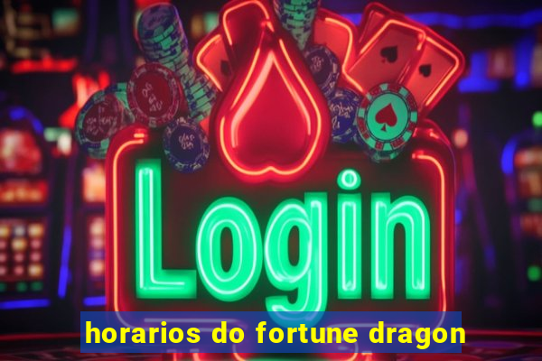 horarios do fortune dragon